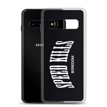 Load image into Gallery viewer, "Speed Kills Boredom" Samsung Case