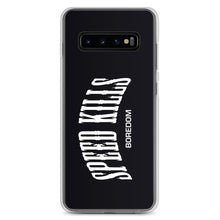 Load image into Gallery viewer, "Speed Kills Boredom" Samsung Case