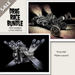 Drag Race Bundle 11x17" Litho Prints "Pure Hell" and "Piston Launch"