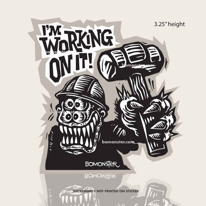 Working On It Monster Sticker