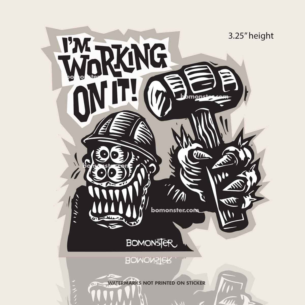 Working On It Monster Sticker