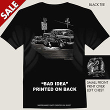 Load image into Gallery viewer, Clearance Men&#39;s Tee &quot;Bad Idea&quot; SIZE L