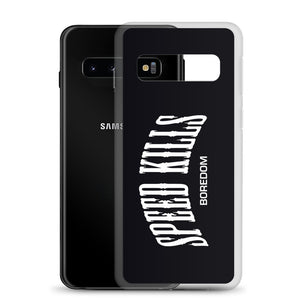 "Speed Kills Boredom" Samsung Case