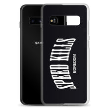 Load image into Gallery viewer, &quot;Speed Kills Boredom&quot; Samsung Case